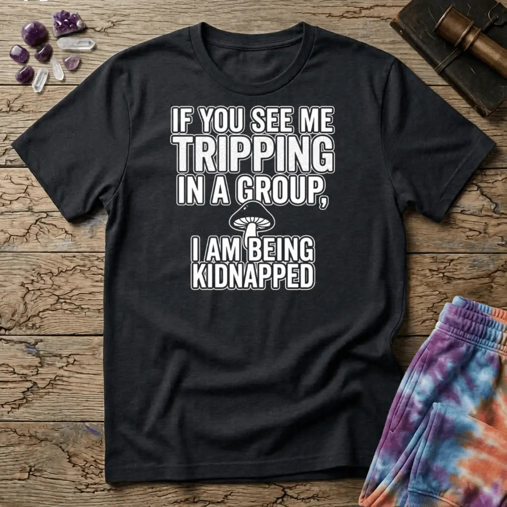 Printify T-Shirt If You See Me Tripping T-Shirt Mushroom Magic Mushroom T-Shirt