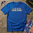 Printify T-Shirt Ill Be In The Grow Room Mushroom T-Shirt Mushroom Magic Mushroom T-Shirt