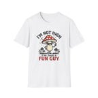 Printify T-Shirt Im Not High Im Just a Fun Guy Fungi Mushroom T-Shirt Mushroom Magic Mushroom T-Shirt