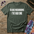 Printify T-Shirt In Dog Mushrooms Ive Had One T-Shirt Mushroom Magic Mushroom T-Shirt