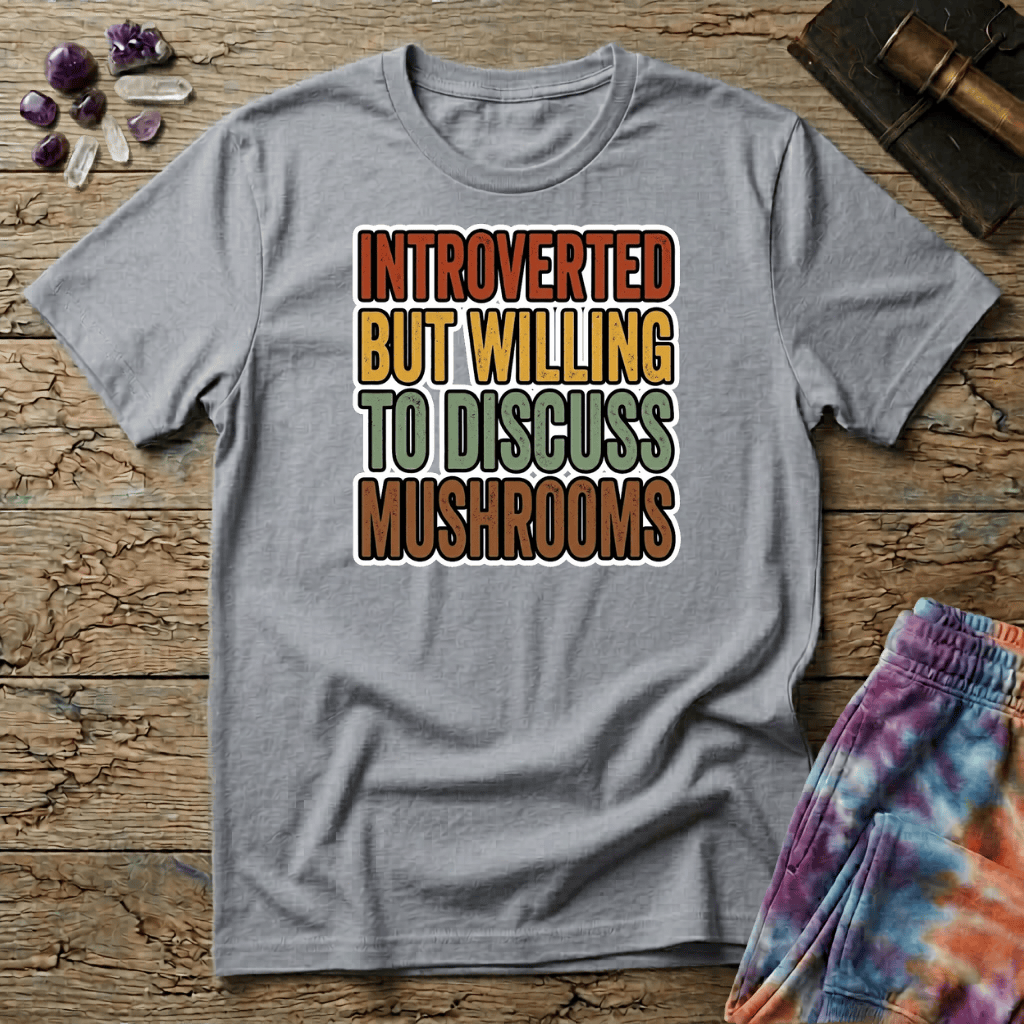 Printify T-Shirt Introverted But Willing To Discuss Mushrooms T-Shirt Mushroom Magic Mushroom T-Shirt