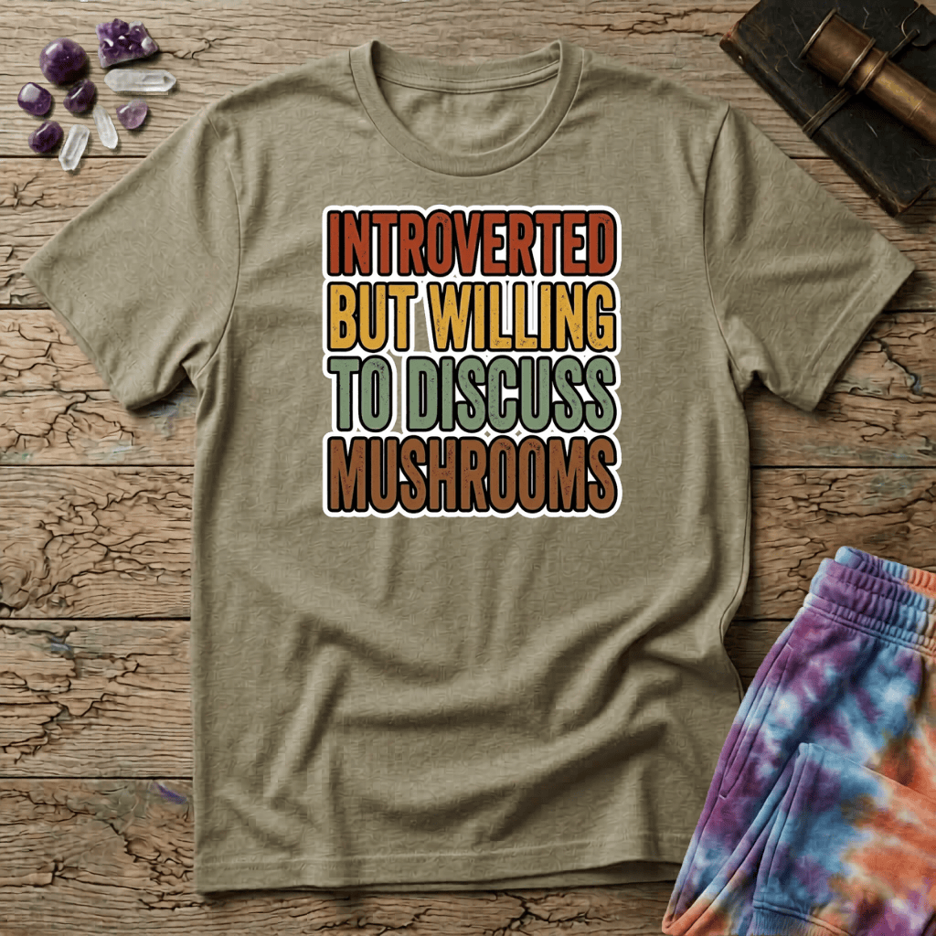 Printify T-Shirt Introverted But Willing To Discuss Mushrooms T-Shirt Mushroom Magic Mushroom T-Shirt
