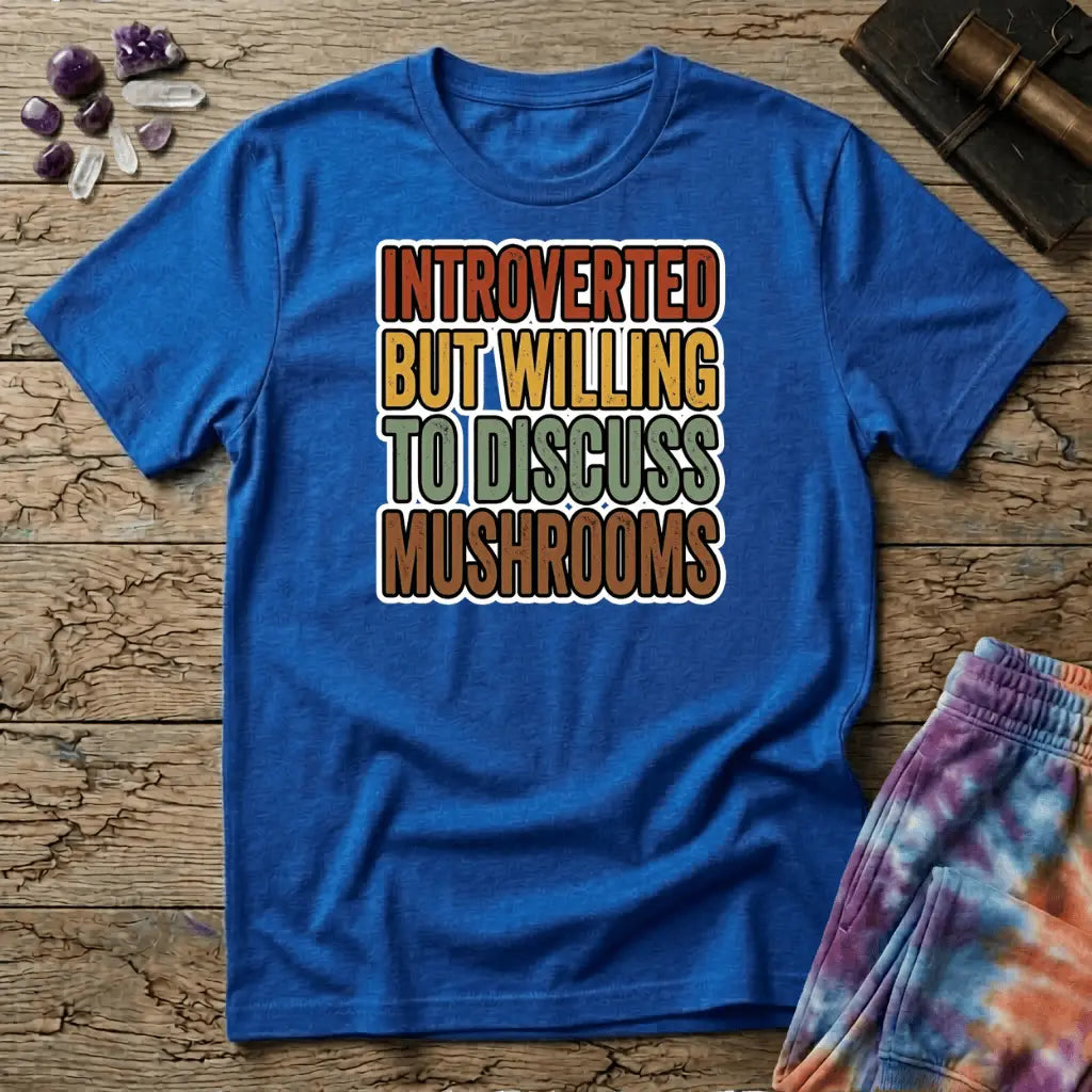 Printify T-Shirt Introverted But Willing To Discuss Mushrooms T-Shirt Mushroom Magic Mushroom T-Shirt