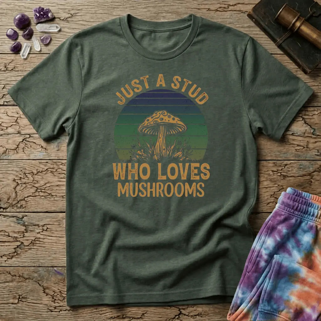 Printify T-Shirt Just a Stud Mushrooms T-Shirt Mushroom Magic Mushroom T-Shirt