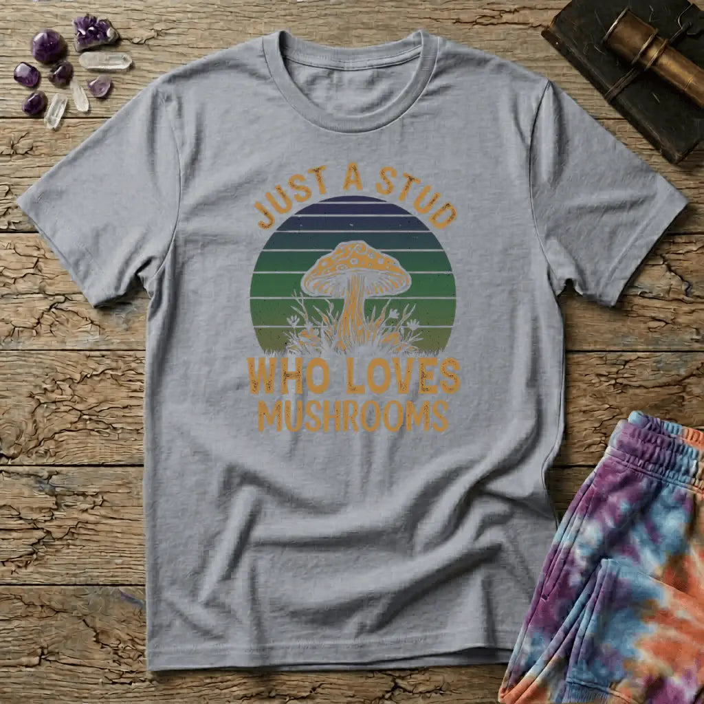 Printify T-Shirt Just a Stud Mushrooms T-Shirt Mushroom Magic Mushroom T-Shirt