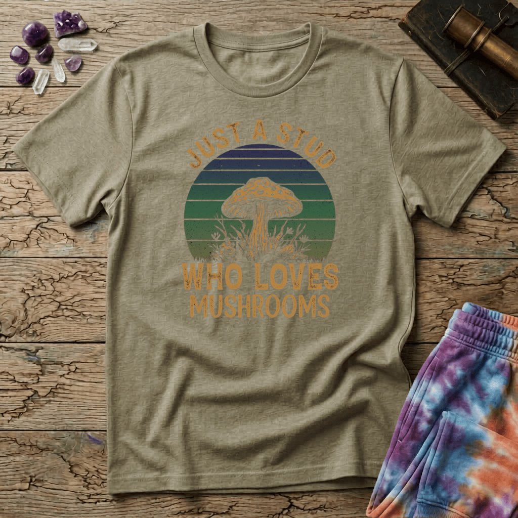 Printify T-Shirt Just a Stud Mushrooms T-Shirt Mushroom Magic Mushroom T-Shirt
