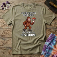 Printify T-Shirt Let Me Stop You Right There T-Shirt Mushroom Magic Mushroom T-Shirt
