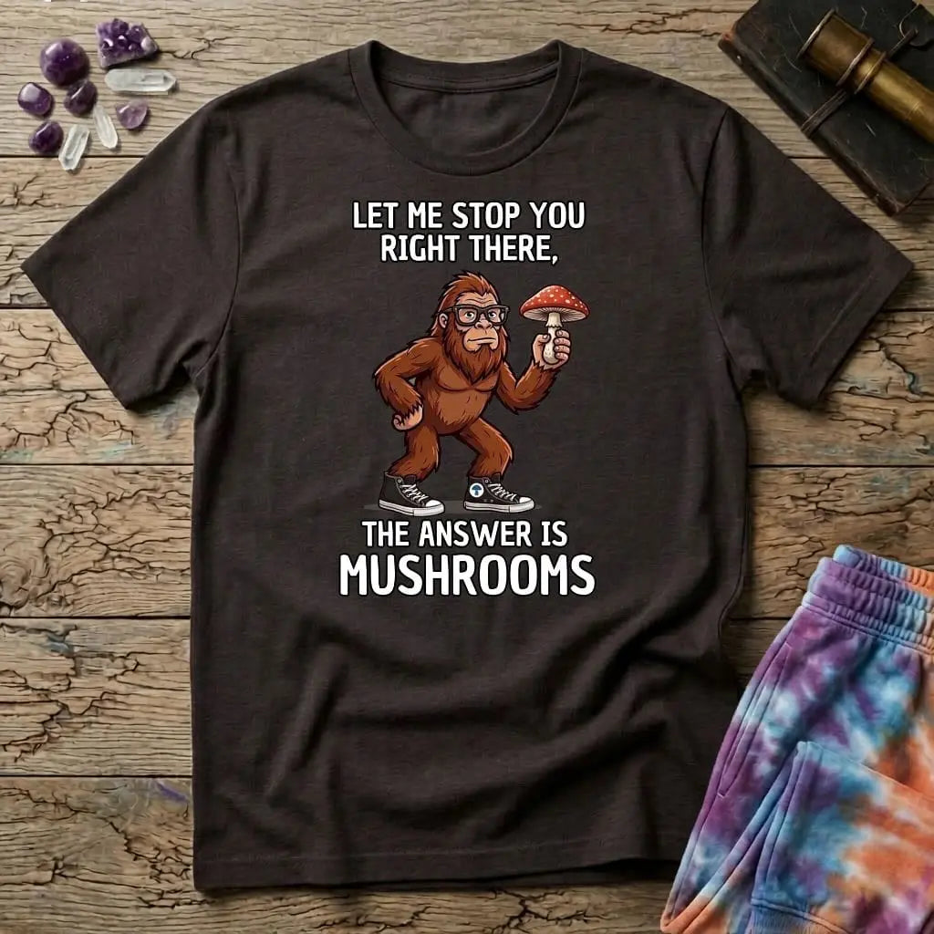 Printify T-Shirt Let Me Stop You Right There T-Shirt Mushroom Magic Mushroom T-Shirt