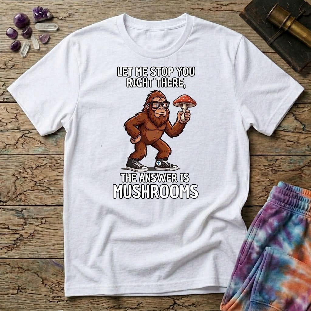 Printify T-Shirt Let Me Stop You Right There T-Shirt Mushroom Magic Mushroom T-Shirt