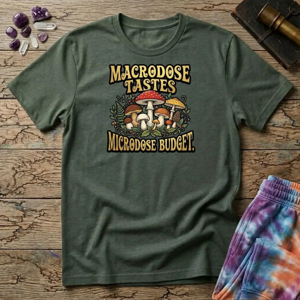 Macrodose Tastes Microdose Budget Mushroom T-Shirt