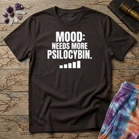 Printify T-Shirt Mood Needs More Psilocybin Mushroom T-Shirt Mushroom Magic Mushroom T-Shirt