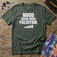 Printify T-Shirt Mood Needs More Psilocybin Mushroom T-Shirt Mushroom Magic Mushroom T-Shirt