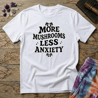 Printify T-Shirt More Mushrooms Less Anxiety T-Shirt Mushroom Magic Mushroom T-Shirt