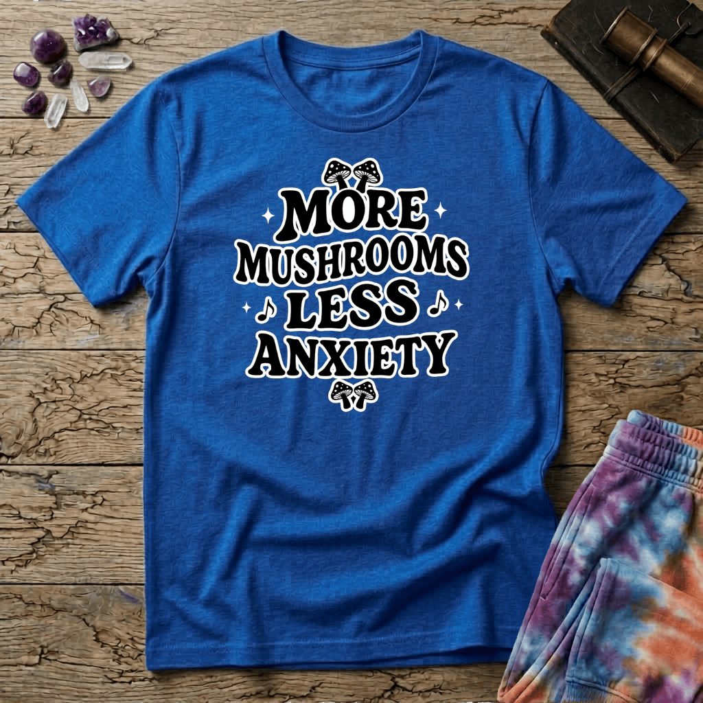 Printify T-Shirt More Mushrooms Less Anxiety T-Shirt Mushroom Magic Mushroom T-Shirt