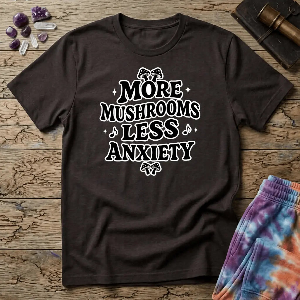 Printify T-Shirt More Mushrooms Less Anxiety T-Shirt Mushroom Magic Mushroom T-Shirt