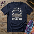 Printify T-Shirt More Mushrooms Less Bullshit T-Shirt Mushroom Magic Mushroom T-Shirt