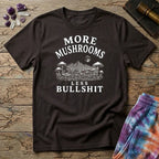 Printify T-Shirt More Mushrooms Less Bullshit T-Shirt Mushroom Magic Mushroom T-Shirt