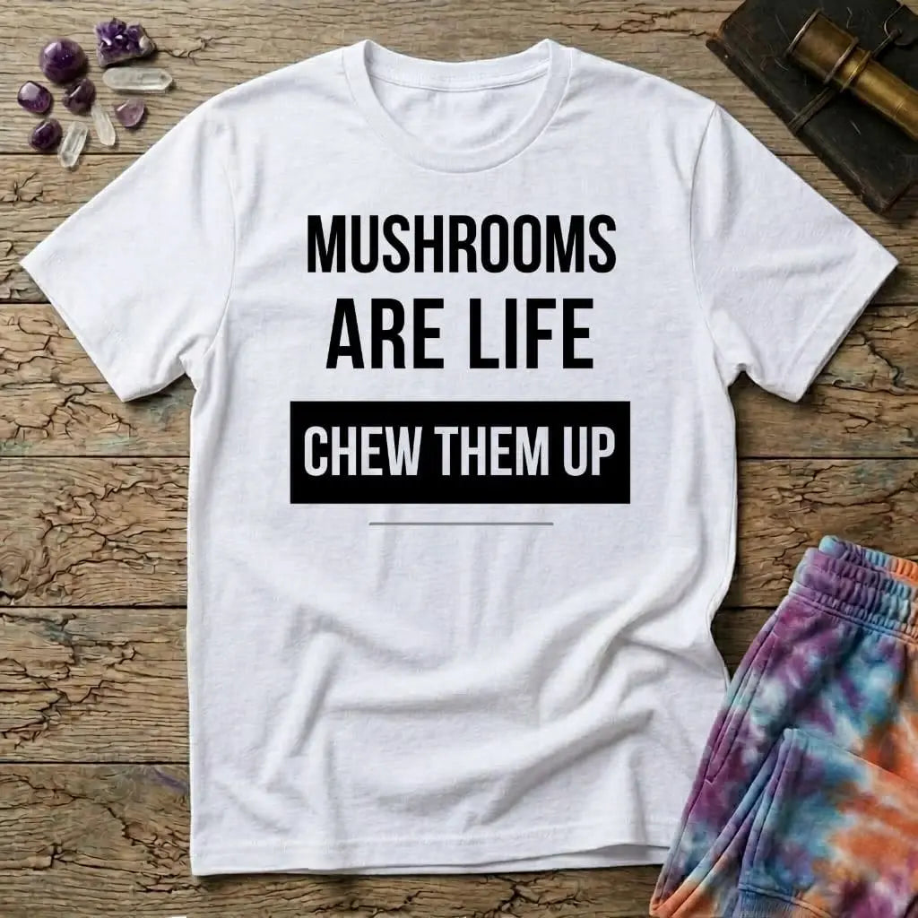 Printify T-Shirt Mushrooms Are Life Chew Them Up T-Shirt Mushroom Magic Mushroom T-Shirt