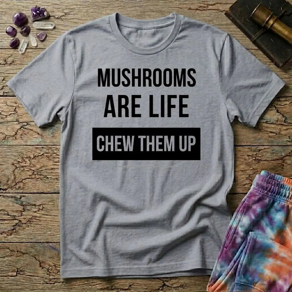 Printify T-Shirt Mushrooms Are Life Chew Them Up T-Shirt Mushroom Magic Mushroom T-Shirt