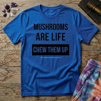 Printify T-Shirt Mushrooms Are Life Chew Them Up T-Shirt Mushroom Magic Mushroom T-Shirt