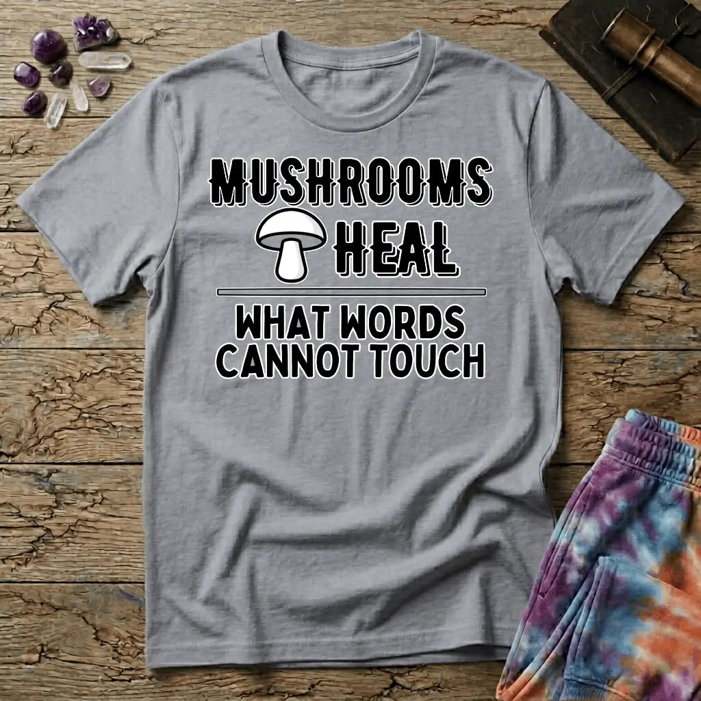 Printify T-Shirt Mushrooms Heal What Words Cannot T-Shirt Mushroom Magic Mushroom T-Shirt