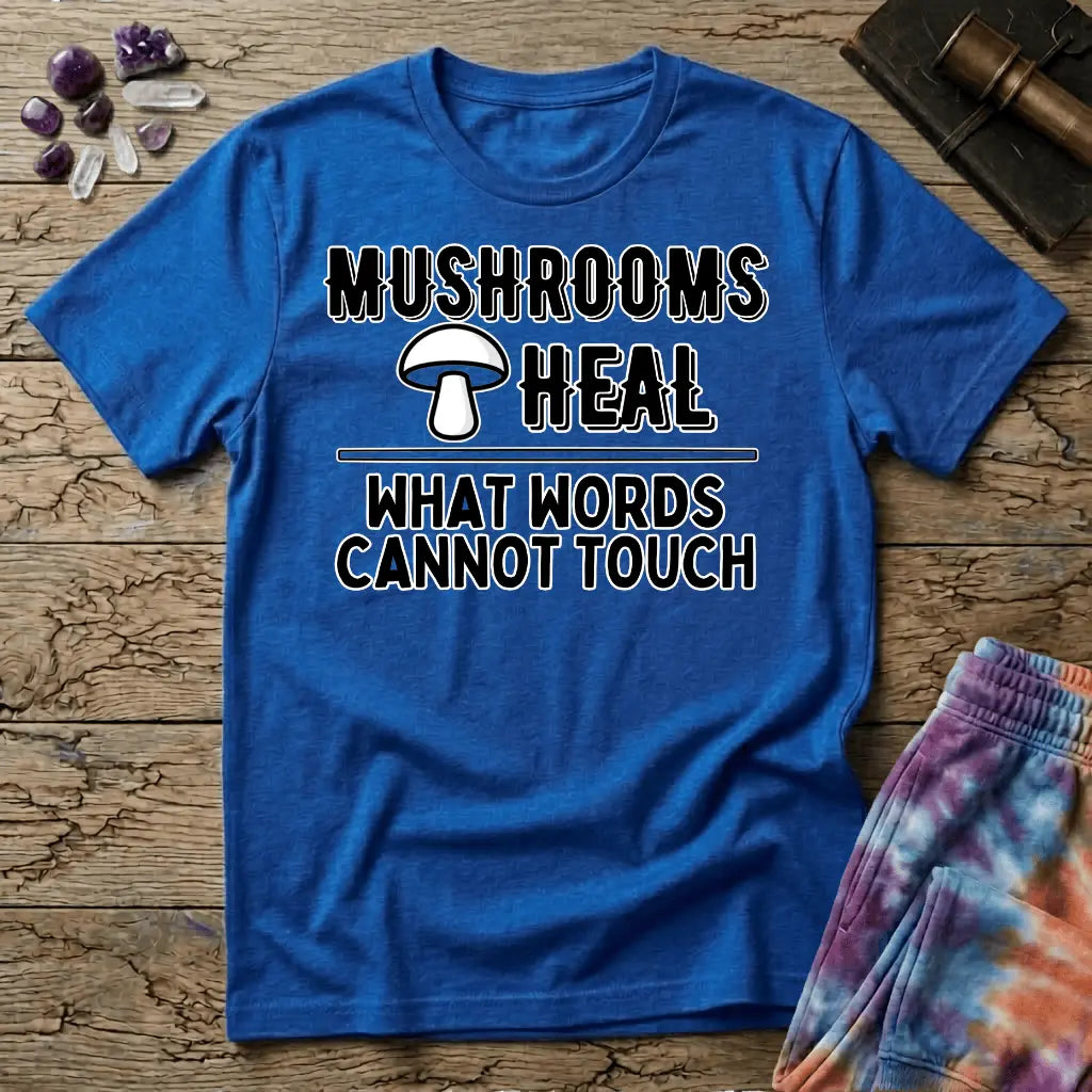 Printify T-Shirt Mushrooms Heal What Words Cannot T-Shirt Mushroom Magic Mushroom T-Shirt