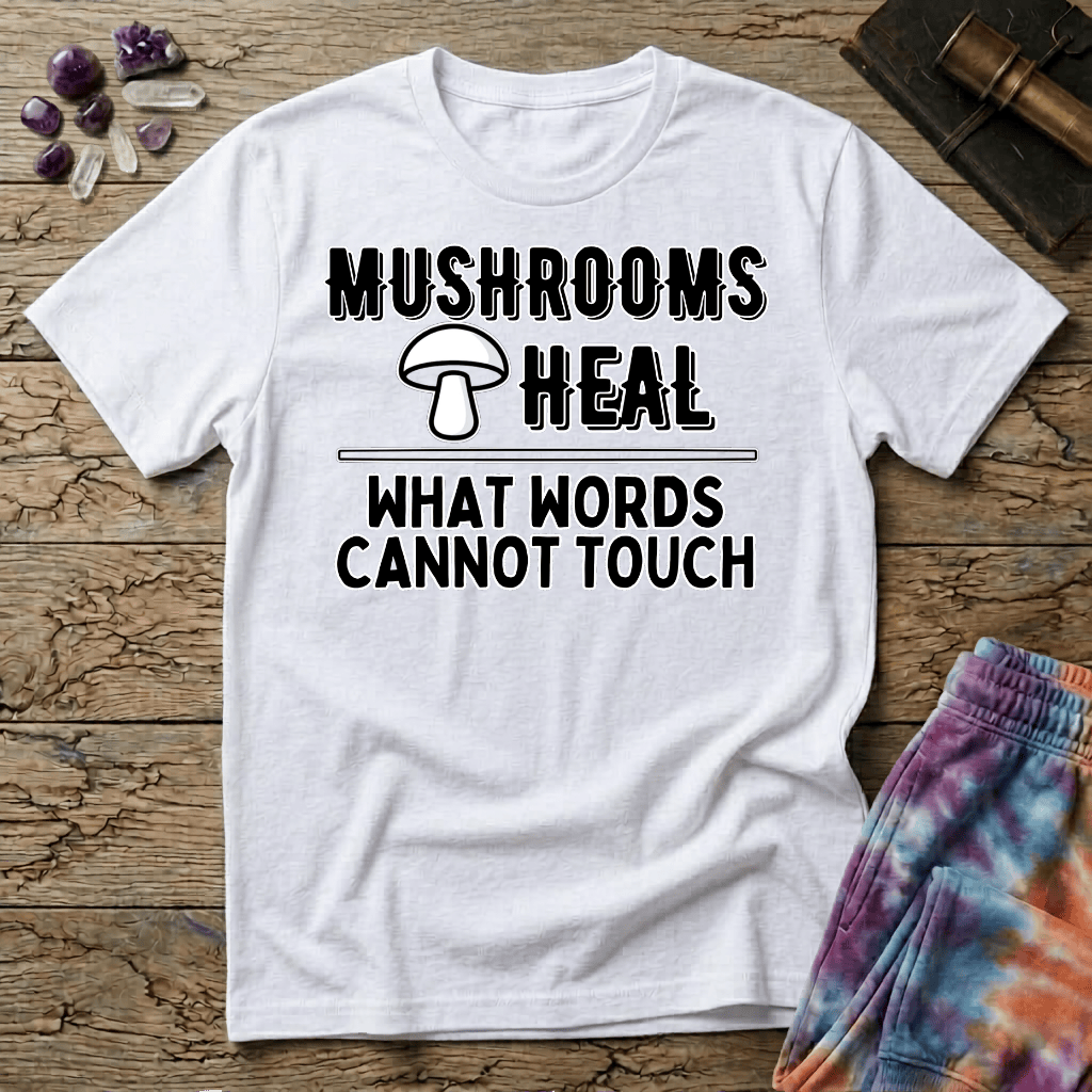 Printify T-Shirt Mushrooms Heal What Words Cannot T-Shirt Mushroom Magic Mushroom T-Shirt