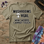 Printify T-Shirt Mushrooms Heal What Words Cannot T-Shirt Mushroom Magic Mushroom T-Shirt