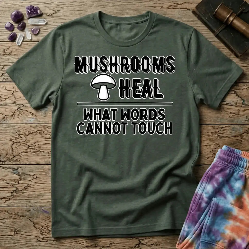 Printify T-Shirt Mushrooms Heal What Words Cannot T-Shirt Mushroom Magic Mushroom T-Shirt