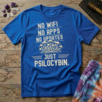 Printify T-Shirt No Wifi No Apps No Updates Just Psilocybin Mushroom T-Shirt Mushroom Magic Mushroom T-Shirt