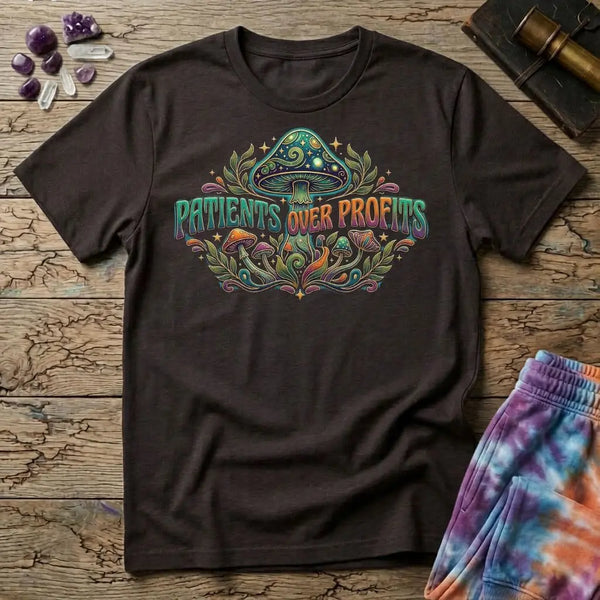 Patients Over Profits Mushroom T-Shirt