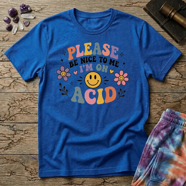 Please Be Nice Acid T-Shirt