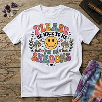 Printify T-Shirt Please Be Nice Mushrooms T-Shirt Mushroom Magic Mushroom T-Shirt