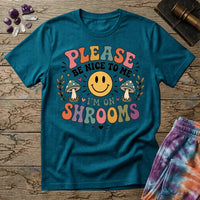 Printify T-Shirt Please Be Nice Mushrooms T-Shirt Mushroom Magic Mushroom T-Shirt