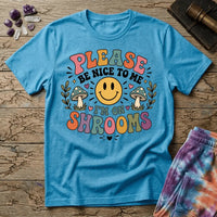 Printify T-Shirt Please Be Nice Mushrooms T-Shirt Mushroom Magic Mushroom T-Shirt