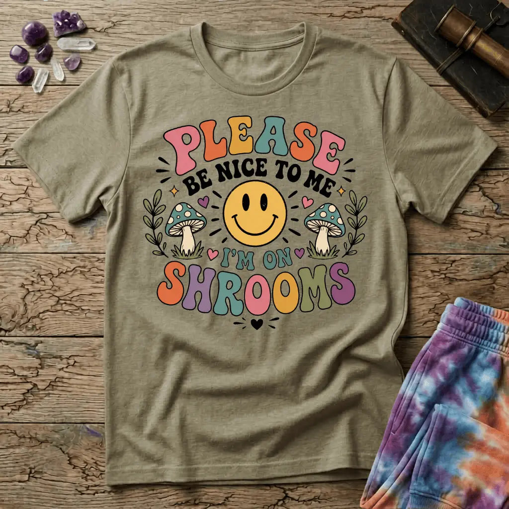 Printify T-Shirt Please Be Nice Mushrooms T-Shirt Mushroom Magic Mushroom T-Shirt