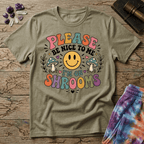 Printify T-Shirt Please Be Nice Mushrooms T-Shirt Mushroom Magic Mushroom T-Shirt