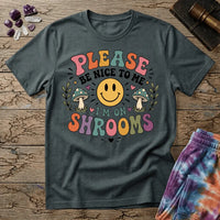 Printify T-Shirt Please Be Nice Mushrooms T-Shirt Mushroom Magic Mushroom T-Shirt