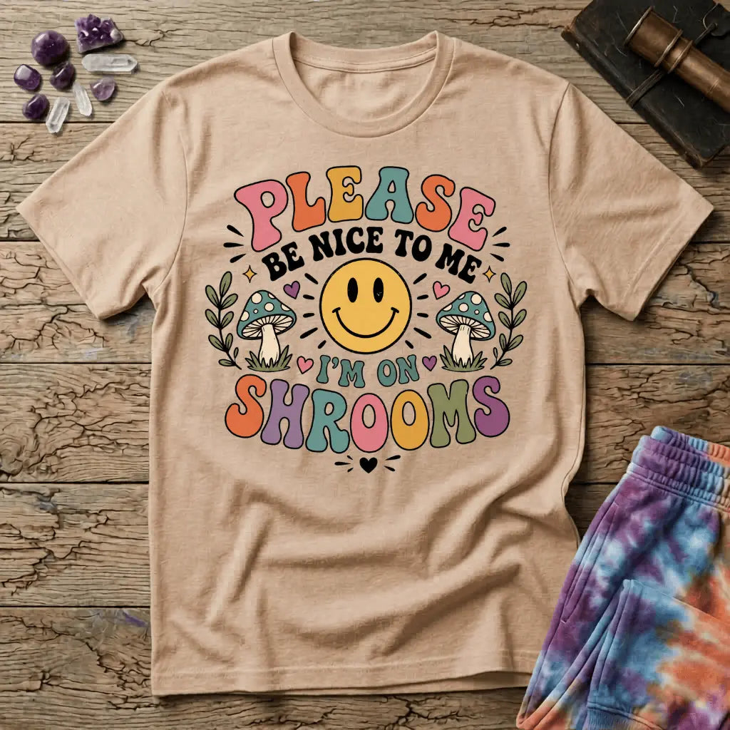 Printify T-Shirt Please Be Nice Mushrooms T-Shirt Mushroom Magic Mushroom T-Shirt