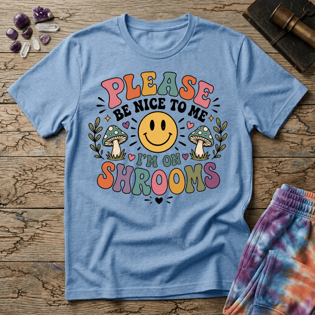 Printify T-Shirt Please Be Nice Mushrooms T-Shirt Mushroom Magic Mushroom T-Shirt