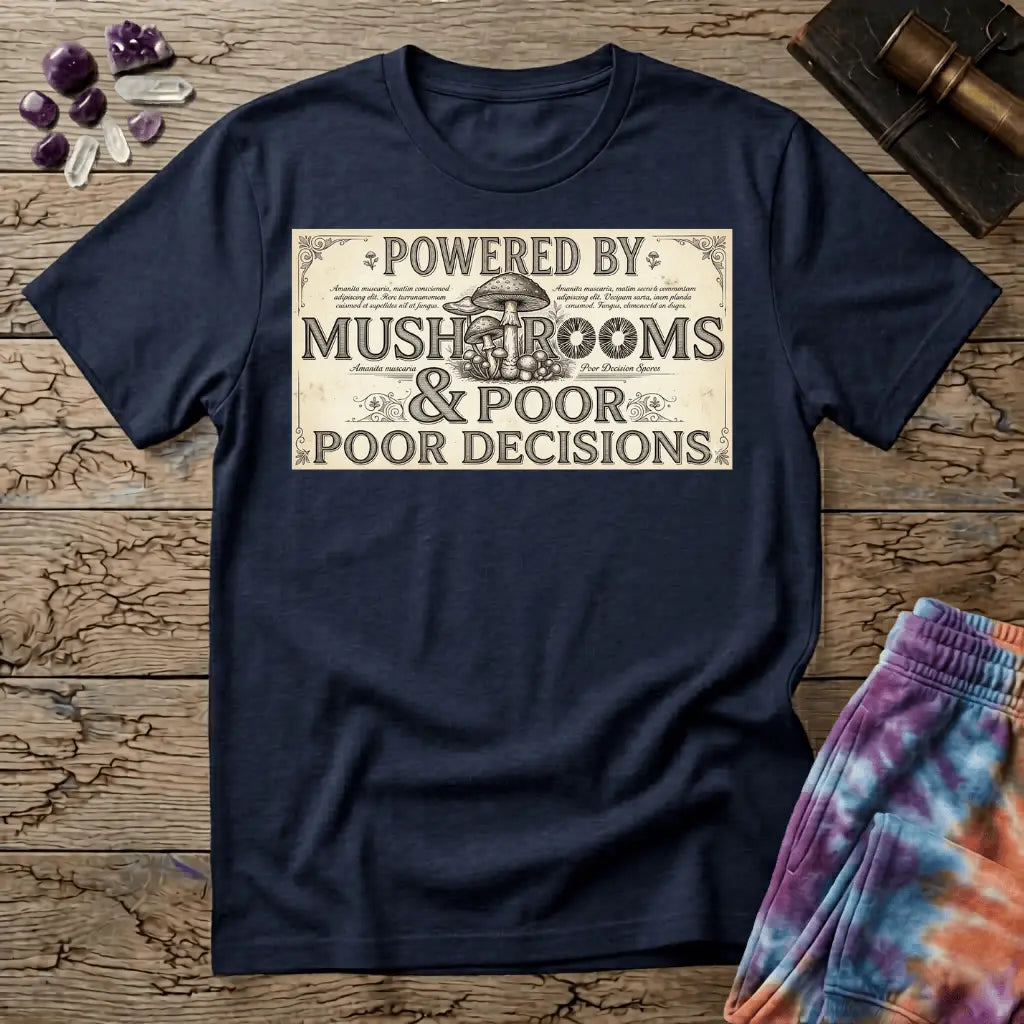 Printify T-Shirt Powered by Mushrooms & Poor Decisions Too T-Shirt Mushroom Magic Mushroom T-Shirt