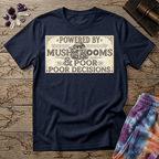 Printify T-Shirt Powered by Mushrooms & Poor Decisions Too T-Shirt Mushroom Magic Mushroom T-Shirt