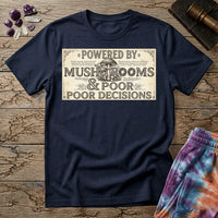 Printify T-Shirt Powered by Mushrooms & Poor Decisions Too T-Shirt Mushroom Magic Mushroom T-Shirt