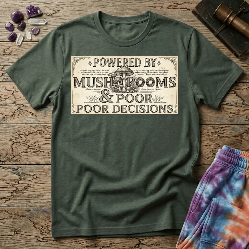 Printify T-Shirt Powered by Mushrooms & Poor Decisions Too T-Shirt Mushroom Magic Mushroom T-Shirt