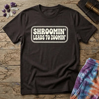 Printify T-Shirt Shroomin Leads To Zoomin T-Shirt Mushroom Magic Mushroom T-Shirt