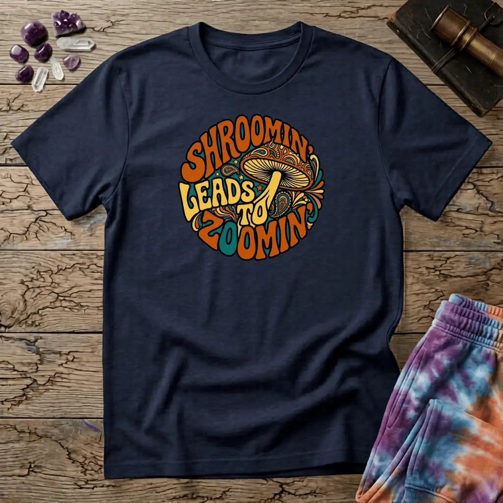 Printify T-Shirt Shroomin Leads To Zoomin Thrice T-Shirt Mushroom Magic Mushroom T-Shirt