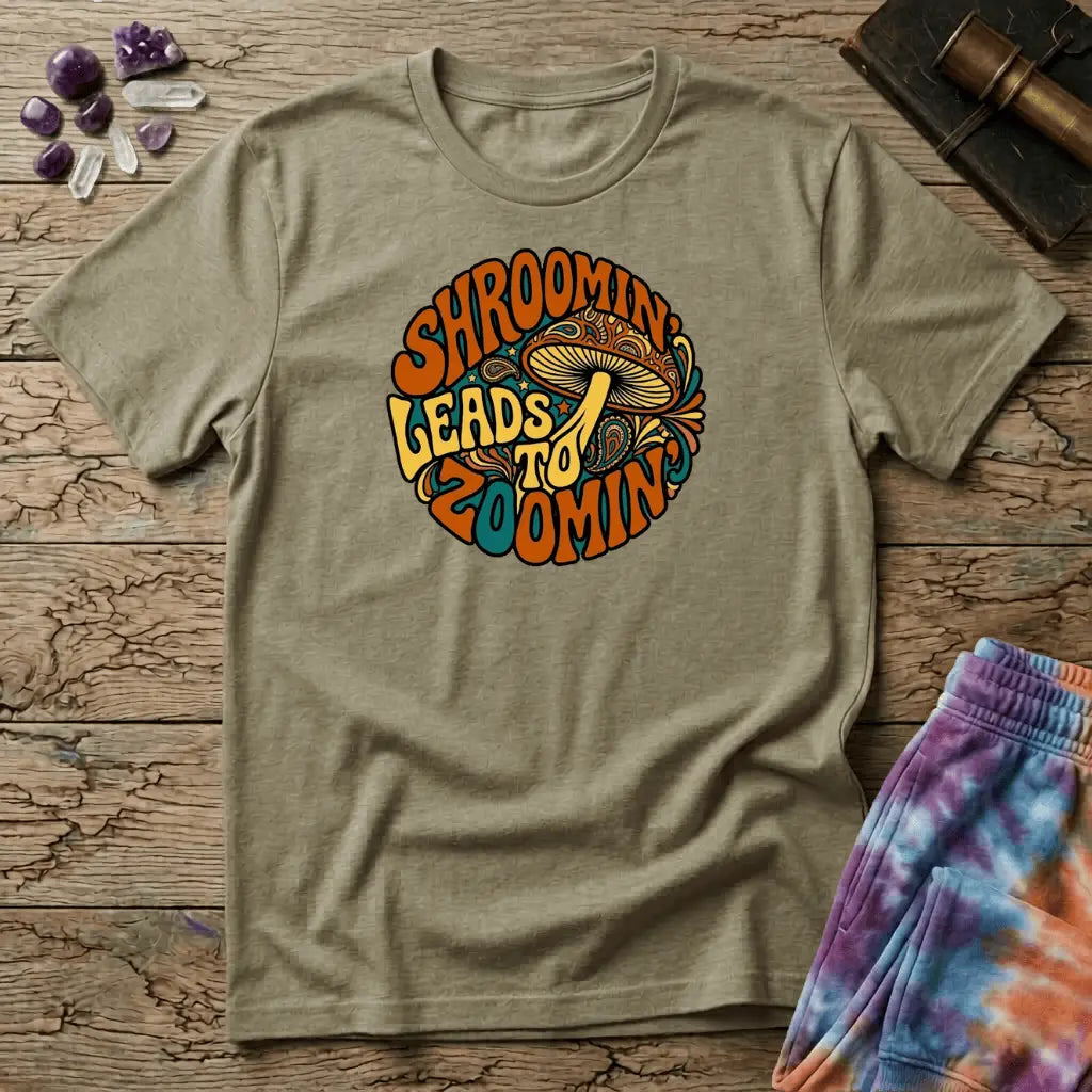 Printify T-Shirt Shroomin Leads To Zoomin Thrice T-Shirt Mushroom Magic Mushroom T-Shirt