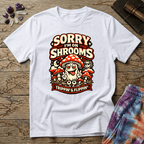 Printify T-Shirt Sorry Im On Shrooms T-Shirt Mushroom Magic Mushroom T-Shirt