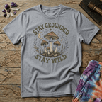 Printify T-Shirt Stay Grounded Stay Wild Mushroom T-Shirt Mushroom Magic Mushroom T-Shirt
