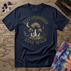 Printify T-Shirt Stay Grounded Stay Wild Mushroom T-Shirt Mushroom Magic Mushroom T-Shirt